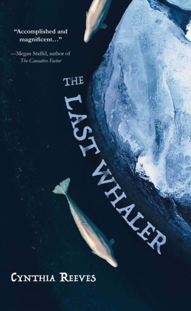 The Last Whaler - Cynthia Reeves - Książki - Regal House Publishing LLC - 9781646035083 - 3 września 2024