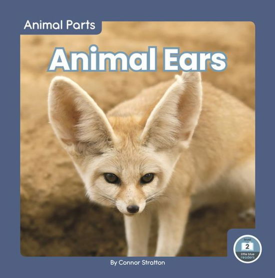 Animal Ears - Animal Parts - Connor Stratton - Books - North Star Editions - 9781646192083 - August 1, 2020