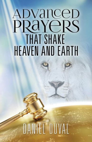 Daniel Duval · Advanced Prayers That Shake Heaven and Earth (Paperback Book) (2019)