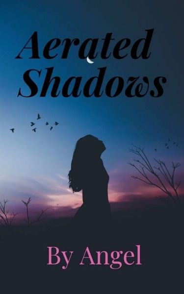 Cover for Angel · Aerated Shadows (Bok) (2019)