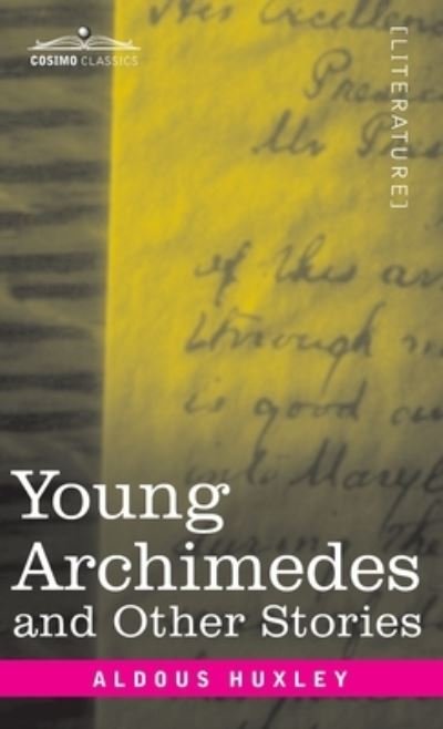 Cover for Aldous Huxley · Young Archimedes (Book) (1924)