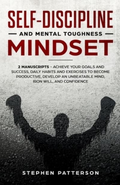 Cover for Stephen Patterson · Self-Discipline and Mental Toughness Mindset (Pocketbok) (2019)