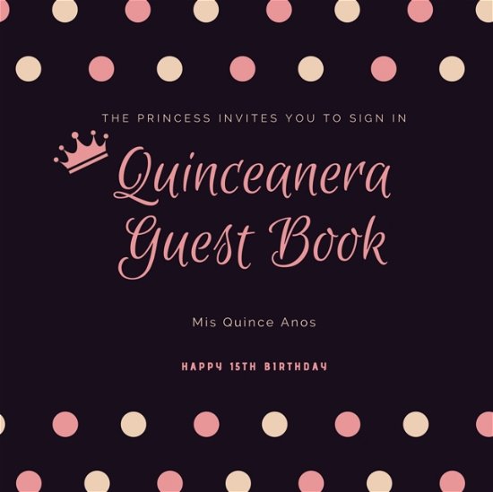 Cover for Amy Newton · Quinceanera Guest Book (Taschenbuch) (2020)