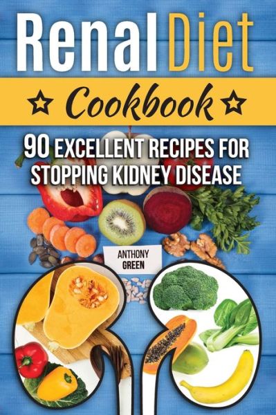 Cover for Anthony Green · Renal Diet Cookbook (Pocketbok) (2019)