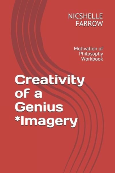 Cover for Nicshelle a Farrow M a Ed · Creativity of a Genius *Imagery (Paperback Book) (2019)