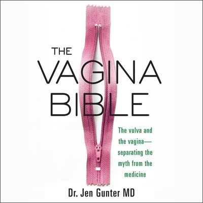 Cover for Jen Gunter · The Vagina Bible The Vulva and the Vagina-Separating the Myth from the Medicine (CD) (2019)