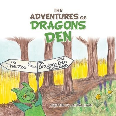 Cover for Ann Allison · The Adventures of Dragons Den (Pocketbok) (2021)