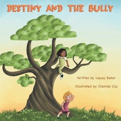 Cover for Uquay Baker · Destiny and the Bully (Bok) (2022)