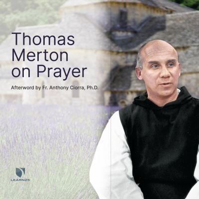 Thomas Merton on Prayer - Thomas Merton - Musik - Dreamscape Media Llc - 9781666525083 - 28. September 2021