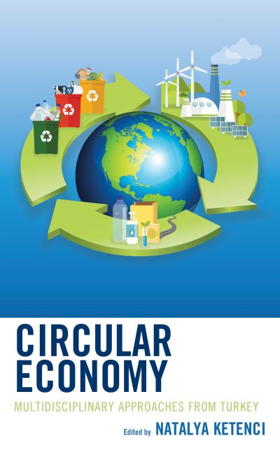 Cover for Circular Economy : Multidisciplinary Approaches from Turkey (Hardcover Book) (2022)