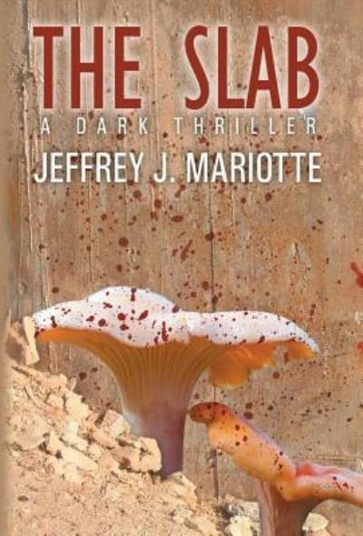 Cover for Jeffrey J Mariotte · The Slab (Hardcover Book) (2019)