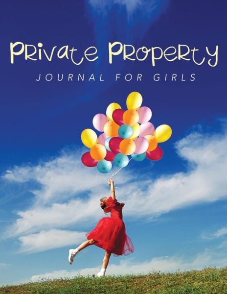 Cover for Jupiter Kids · Private Property: Journal Girls (Paperback Book) (2015)