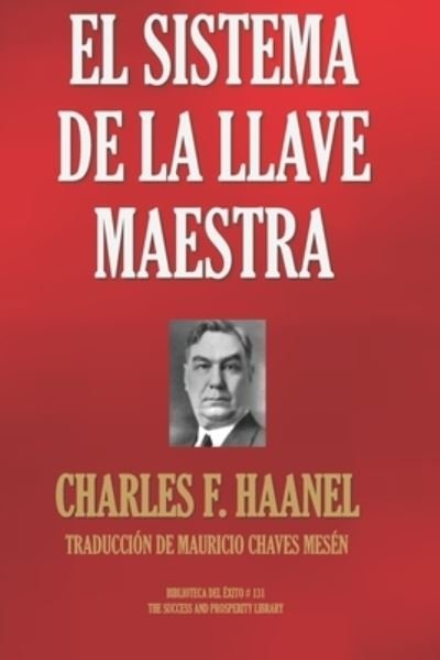 Cover for Charles Haanel · El Sistema de la Llave Maestra (Pocketbok) (2019)