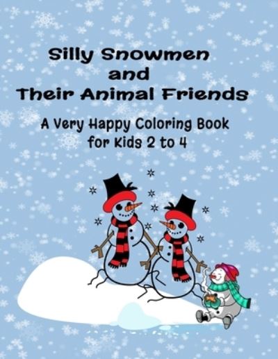 Cover for Curly Pug Tails Press · Silly Snowmen and Their Animal Friends (Taschenbuch) (2019)