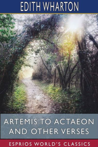 Cover for Edith Wharton · Artemis to Actaeon and Other Verses (Paperback Book) (2024)