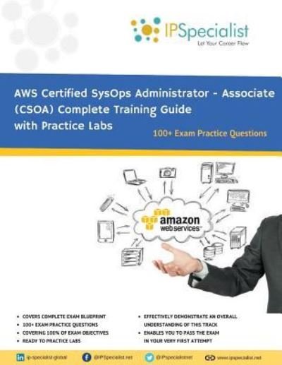 Cover for IP Specialist · AWS Certified SysOps Administrator - Associate  Complete Training Guide With Practice Questions &amp; Labs (Paperback Book) (2018)