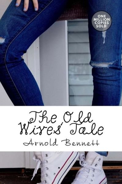 Cover for Arnold Bennett · The Old Wives' Tale (Paperback Bog) (2018)