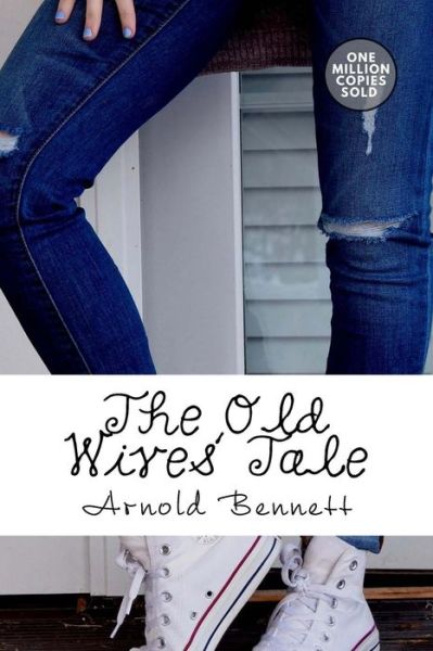 Cover for Arnold Bennett · The Old Wives' Tale (Paperback Book) (2018)