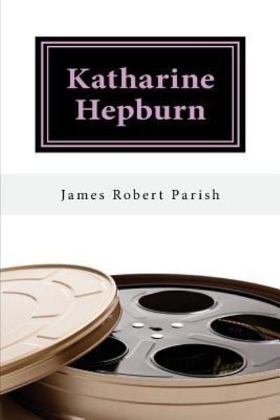 Cover for James Robert Parish · Katharine Hepburn (Taschenbuch) (2018)
