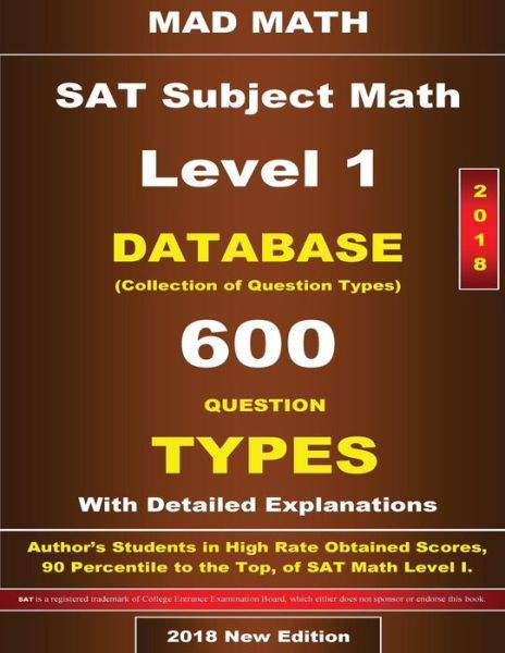 2018 SAT Subject Math Level I Database - John Su - Livres - Createspace Independent Publishing Platf - 9781724302083 - 26 juillet 2018