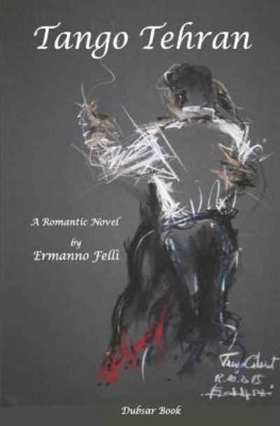 Cover for Ermanno Felli · Tango Tehran (Paperback Bog) (2018)