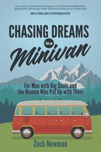 Cover for Zech Newman · Chasing Dreams in a Minivan (Paperback Book) (2018)