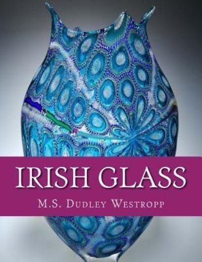 Cover for M S Dudley Westropp · Irish Glass (Paperback Book) (2018)