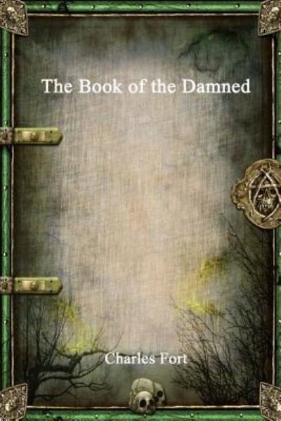 Cover for Charles Fort · The Book of the Damned (Taschenbuch) (2017)