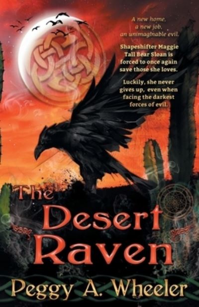 The Desert Raven - Peggy a Wheeler - Książki - Dragon Moon Press - 9781774000083 - 2 sierpnia 2019