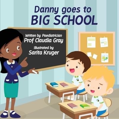 Cover for Claudia Gray · Danny Goes to Big School (Paperback Bog) (2021)