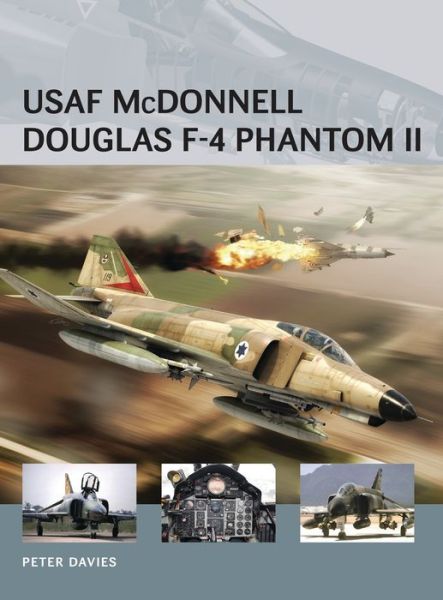 Cover for Peter E. Davies · USAF McDonnell Douglas F-4 Phantom II - Air Vanguard (Paperback Book) (2013)