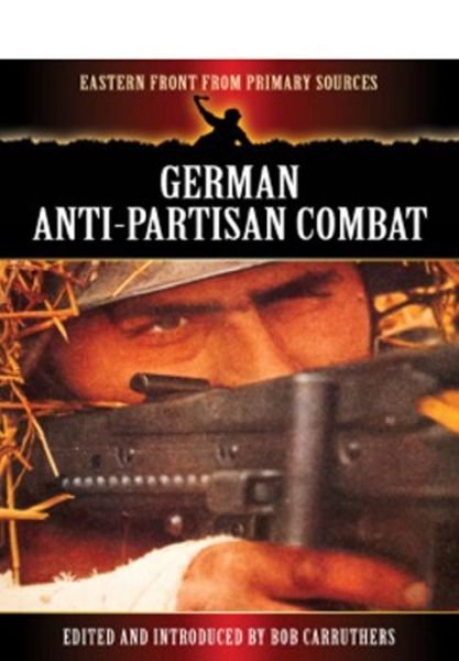 Cover for Bob Carruthers · German Anti-partisan Combat (Pocketbok) (2013)