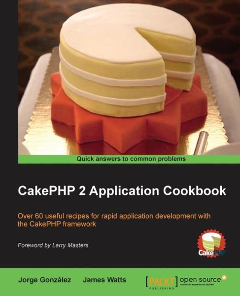 Cover for James Watts · CakePHP 2 Application Cookbook (Pocketbok) (2014)