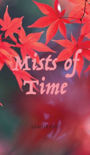 Mists of Time - Sam Grant - Books - Paragon Publishing - 9781782227083 - September 2, 2019