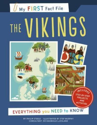 My First Fact File the Vikings: Everything You Need to Know - My First Fact File - Philip Steele - Boeken - Quarto Publishing PLC - 9781782409083 - 23 juli 2019