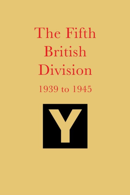 Cover for George Aris · The Fifth British Division 1939 to 1945 (Paperback Book) (2020)