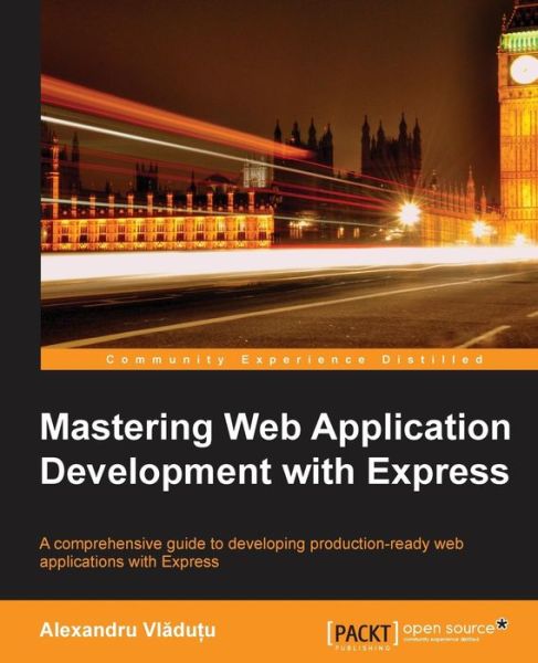 Cover for Alexandru Vladu?u · Mastering Web Application Development with Express (Paperback Book) (2014)