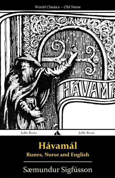 Hávamál - Runes, Norse and English - Sæmundur Sigfússon - Bücher - JiaHu Books - 9781784351083 - 7. November 2014