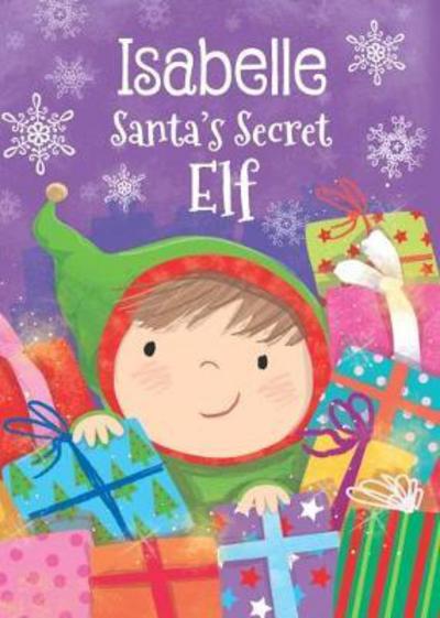 Cover for Katherine Sully · Isabelle - Santa's Secret Elf (Hardcover Book) (2017)