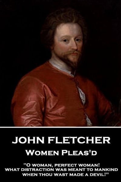 Cover for John Fletcher · John Fletcher - Women Pleas'd (Paperback Book) (2018)