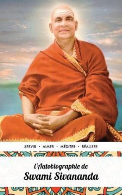 Cover for Swami Sivananda · L'Autobiographie de Swami Sivananda (Hardcover Book) (2018)