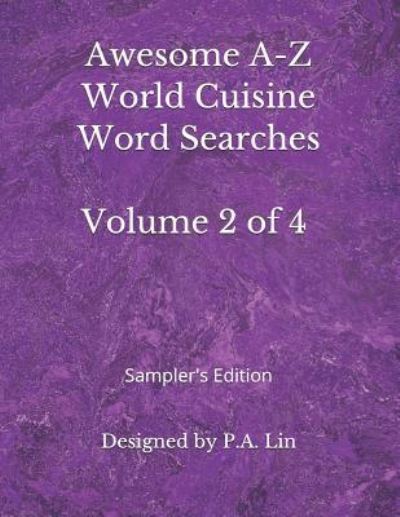 Cover for P a Lin · Awesome A-Z World Cuisine Word Searches (Paperback Book) (2019)