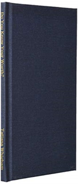 Do You Know Your Worth? - Tatiana Whigham - Books - Rwg Publishing - 9781794769083 - November 26, 2019