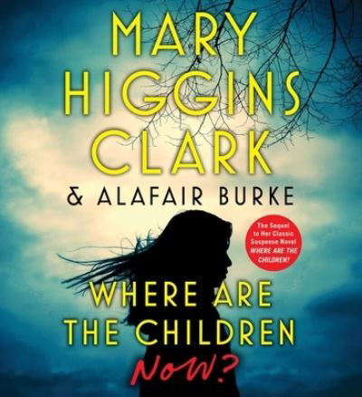 Where Are the Children Now? - Mary Higgins Clark - Musiikki - Simon & Schuster Audio - 9781797135083 - tiistai 18. huhtikuuta 2023