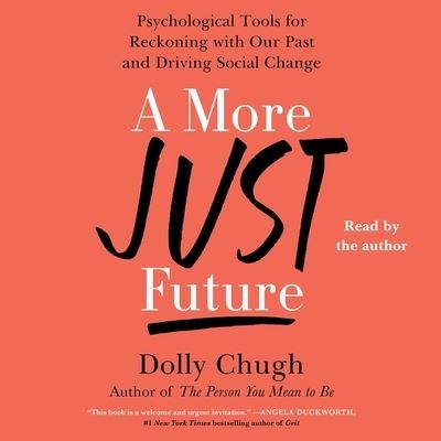 A More Just Future - Dolly Chugh - Music - Simon & Schuster Audio and Blackstone Pu - 9781797148083 - October 18, 2022