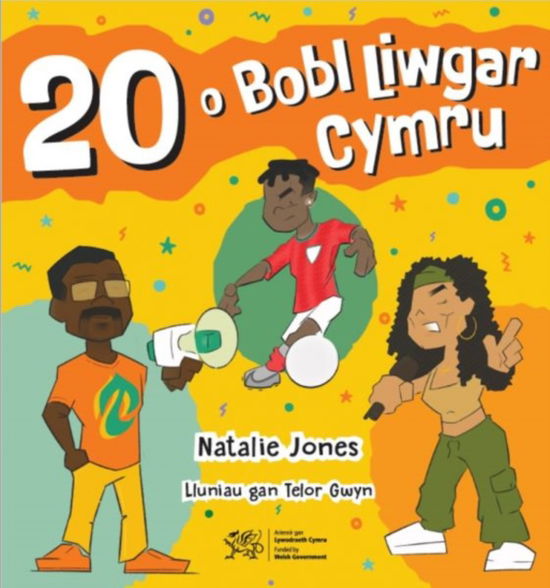 20 o Bobl Liwgar Cymru - Natalie Jones - Kirjat - Y Lolfa - 9781800996083 - maanantai 16. syyskuuta 2024