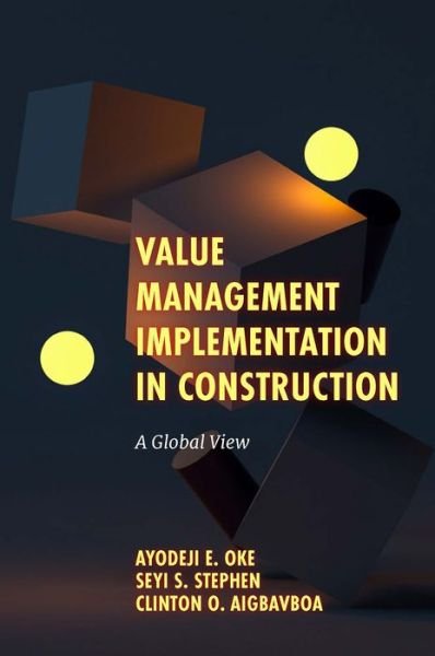 Cover for Oke, Ayodeji E. (Federal University of Technology Akure, Nigeria) · Value Management Implementation in Construction: A Global View (Innbunden bok) (2022)