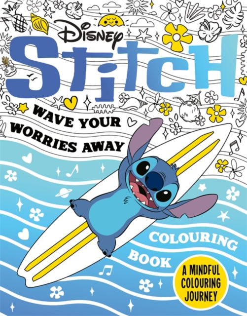 Cover for Walt Disney · Disney Stitch - Wave Your Worries Away Colouring Book: A Mindful Colouring Journey (Taschenbuch) (2025)