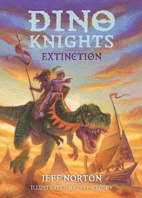 Cover for Jeff Norton · Dino Knights: Extinction - Dino Knights (Paperback Book) (2025)