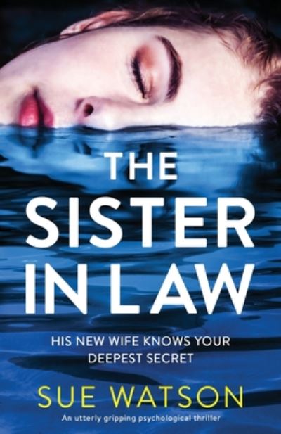 Cover for Sue Watson · The Sister-in-Law: An utterly gripping psychological thriller (Pocketbok) (2020)